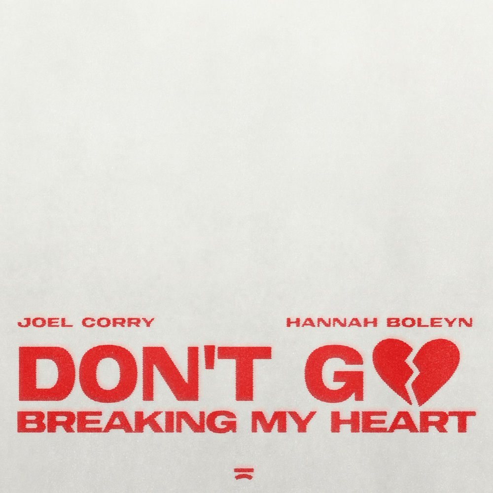 جوئل کوری Dont Go Breaking My Heart