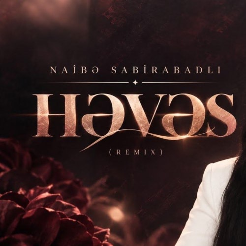 دانلود آهنگ هوس از Naibe Sabirabadli آهنگ عاشقانه و آرام دانلود آهنگ هوس از Naibe Sabirabadli آهنگ عاشقانه و آرام
